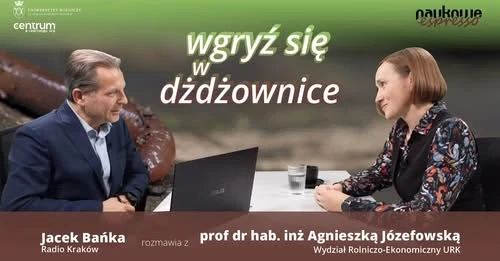 Okładka odcinka z prof. dr hab. inż. Agnieszką Józefowską: Wgryź się w dżdżownice