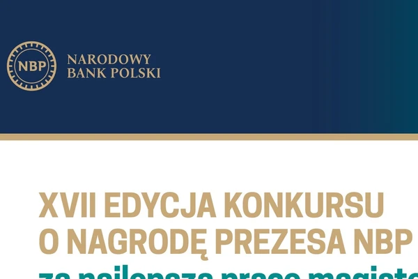Plakat IX edycji Konkursu o nagrodę prezesa NBP za najlepszą pracę magisterską z zakresu nauk ekonomicznych